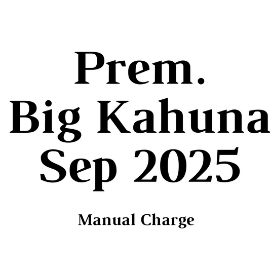 Prem Big Kahuna - Sep 2025